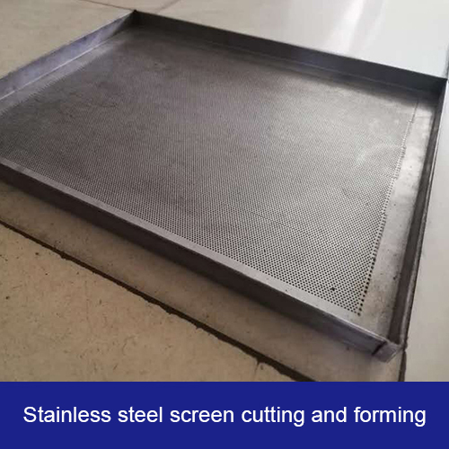 Stainless Steel Screen Cutting and Forming